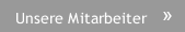 Unsere Mitarbeiter Unsere Mitarbeiter